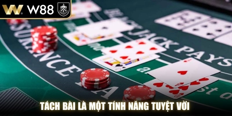 Tách bài là một tính năng tuyệt vời nếu bạn biết cách tận dụng tại WW88