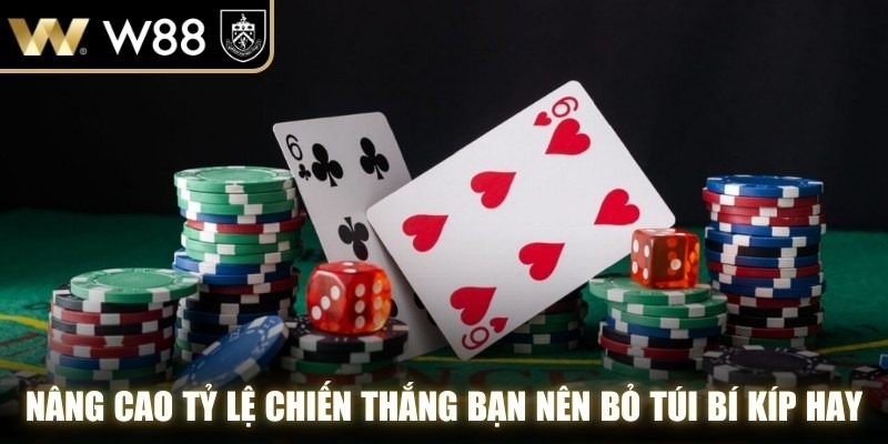 Để nâng cao tỷ lệ chiến thắng khi tham gia bạn nên bỏ túi bí kíp hay