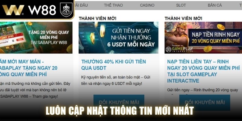 Luôn cập nhật thông tin mới nhất tại phần câu hỏi thường gặp WW88