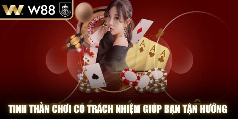 Tinh thần chơi có trách nhiệm WW88 giúp bạn tận hưởng niềm vui trọn vẹn