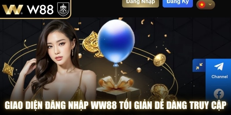 Giao diện đăng nhập WW88 tối giản giúp người chơi dễ dàng truy cập