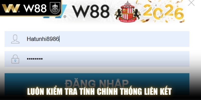 Luôn kiểm tra tính chính thống liên kết trước khi thực hiện đăng nhập WW88
