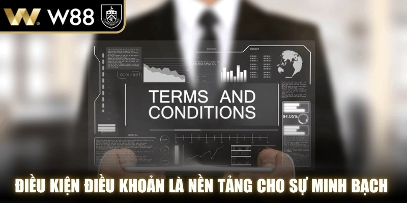 Hệ thống điều kiện điều khoản WW88 là nền tảng cho sự minh bạch công bằng