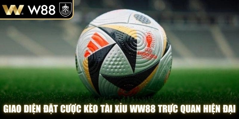 Giao diện đặt cược Kèo Tài Xỉu WW88 trực quan và hiện đại