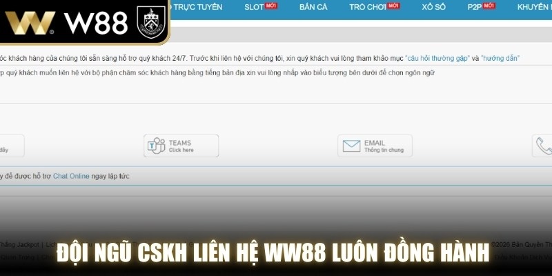 Đội ngũ CSKH liên hệ WW88 luôn đồng hành cùng thành viên mọi ván cược