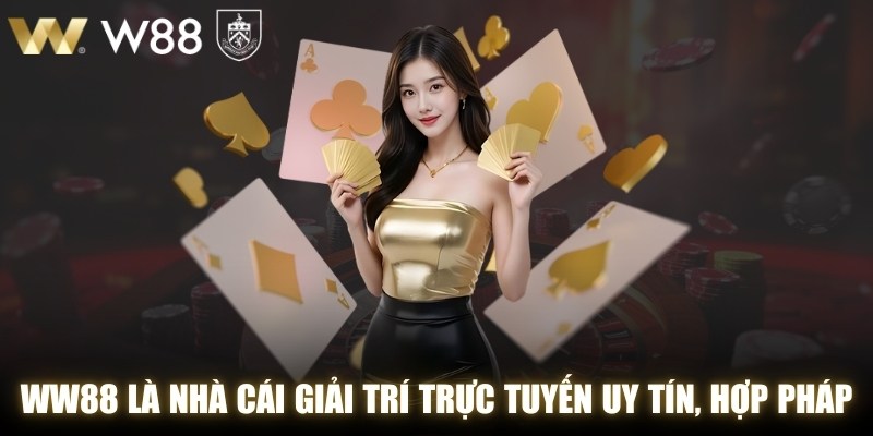 WW88 là nhà cái giải trí trực tuyến uy tín, hợp pháp tại Châu Á