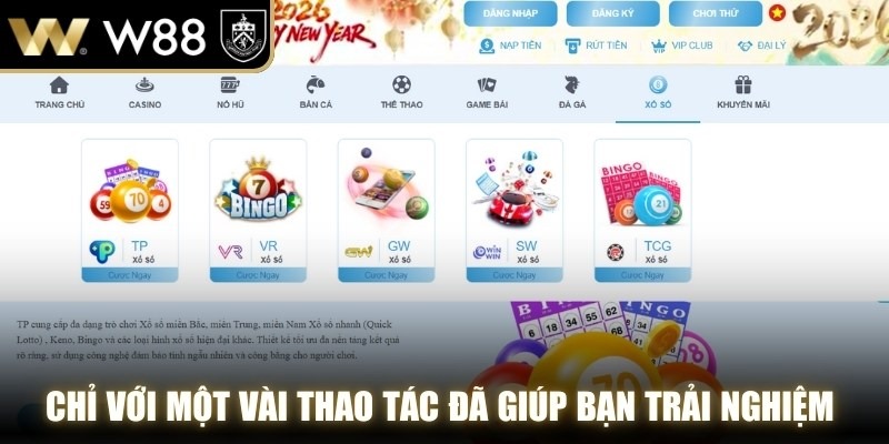 Chỉ với một vài thao tác đã giúp bạn trải nghiệm sảnh game xổ số WW88