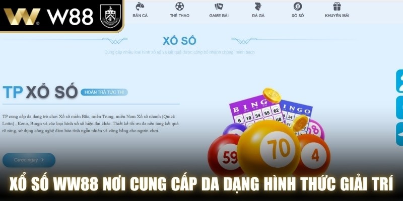 Xổ số WW88 nơi cung cấp da dạng các hình thức giải trí